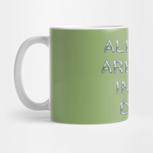 All cats are grey in the dark Mug